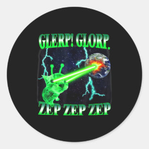 Glerp Glorp Funny Alien Cat Meme Gnarp Cat Silly A Classic Round Sticker