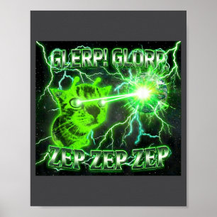 Glerp Glorp Funny Alien Gnarp Cat Silly Alien Gift Poster
