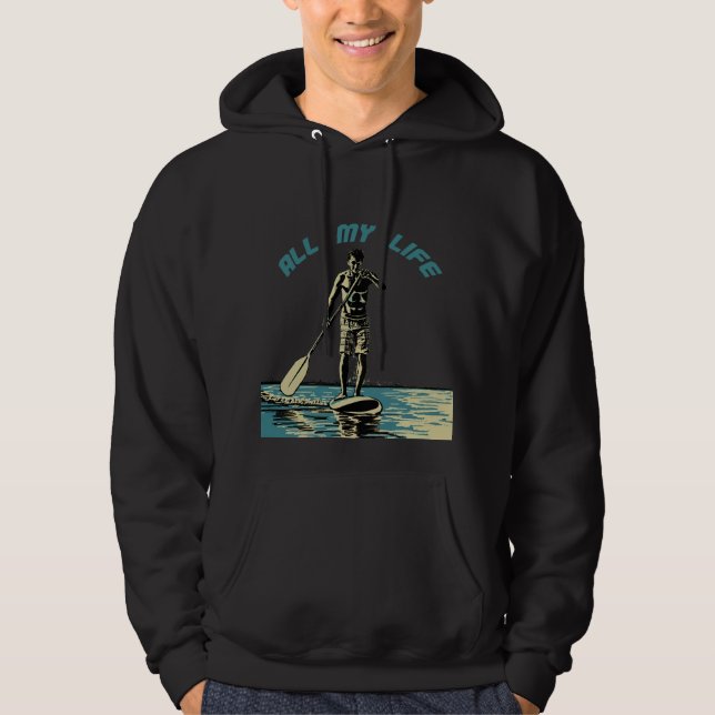 Glide, ride and surf on sup paddle board hoodie (Front)