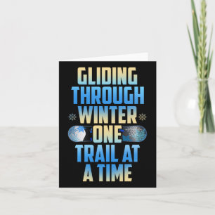 Gliding Through Winter One Trail At A Time  Card