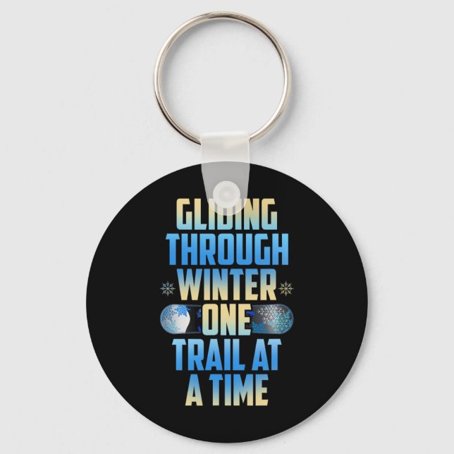 Gliding Through Winter One Trail At A Time  Key Ring (Front)
