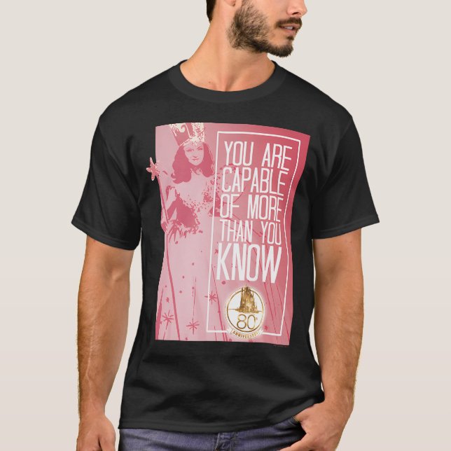 Glinda The Good Witch Capable Of More T-Shirt (Front)