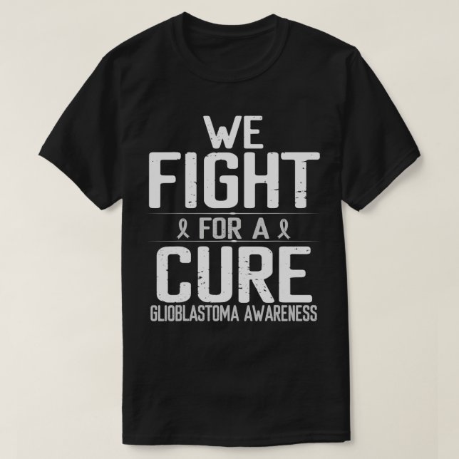 Glioblastoma Awareness Fight Cure Brain Tumor Canc T-Shirt (Design Front)