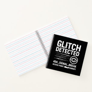 GLITCH DETECTED - Corrupted Signal Transmission Notebook