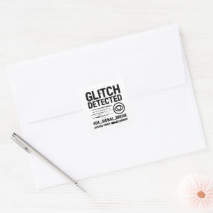 GLITCH DETECTED - Corrupted Signal Transmission Square Sticker