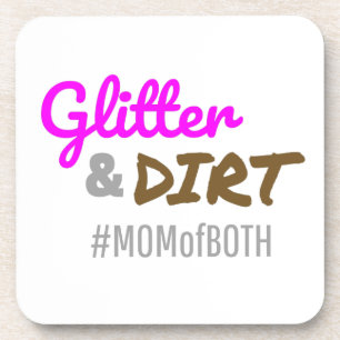 Glitter and Dirt Mum of Both Mother Goft Coaster