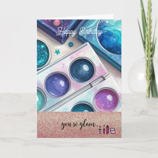 Glitter and Glam Makeup Birthday Card (Front)