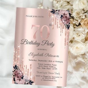 Glitter Drips Rose Gold Flowers 70th Birthday Invitation
