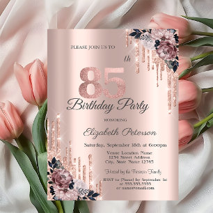  Glitter Drips Rose Gold Flowers 85th Birthday    Invitation
