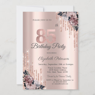 Glitter Drips Rose Gold Flowers 85th Birthday    Invitation