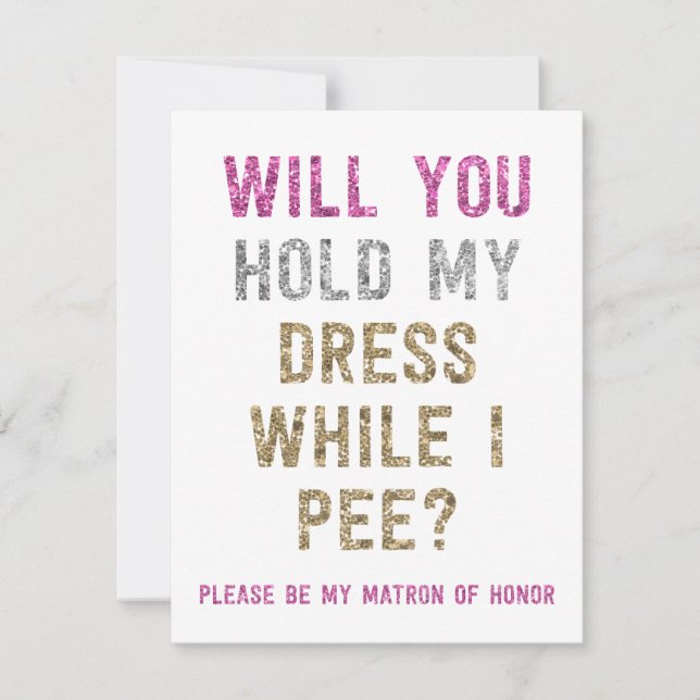 Glitter Hold My Dress While I Pee | Matron Honour Invitation (Front)