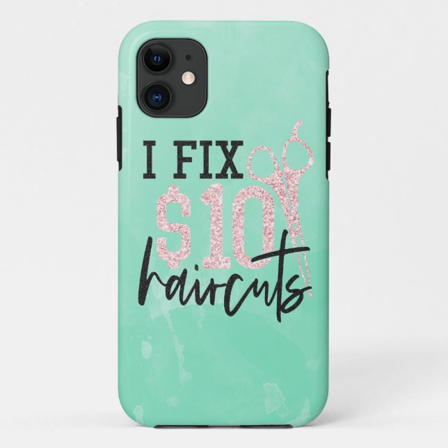 Glitter I Fix $10 Haircuts Phone Case (Back)