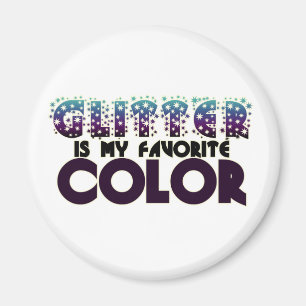 Glitter is my Favourite Colour Magnet