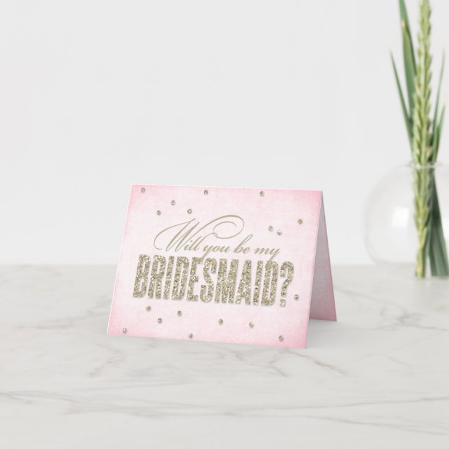 Glitter Look Will You Be My Bridesmaid? Note Card (Front)
