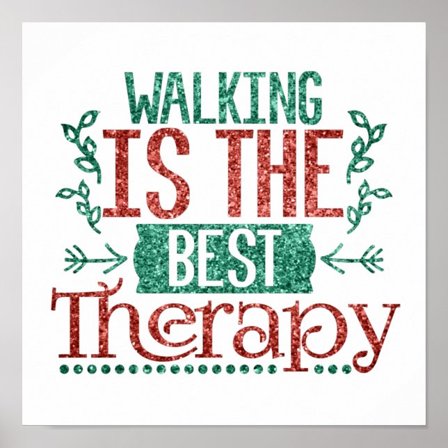 Glitter Walking is the Best Therapy Quote Poster (Front)