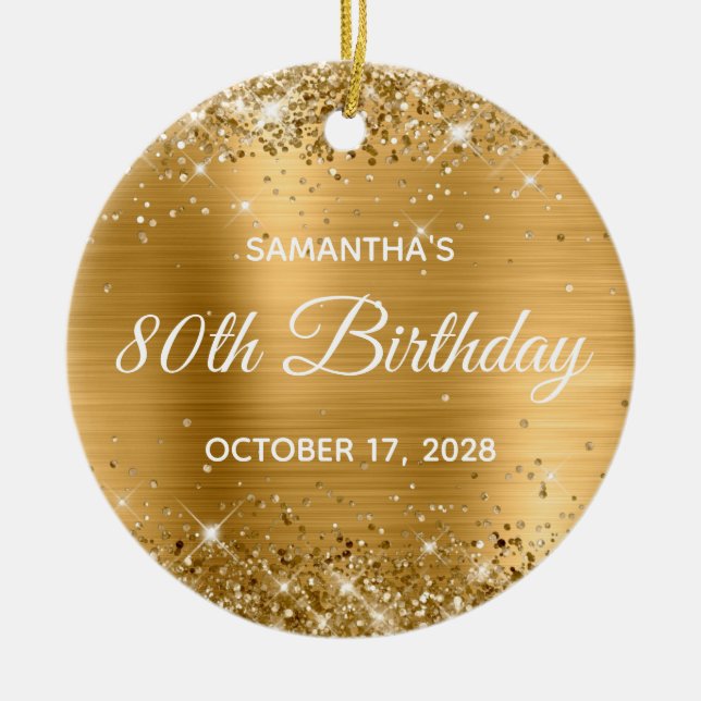 Glittery Gold Foil 80th Birthday Ceramic Ornament (Front)