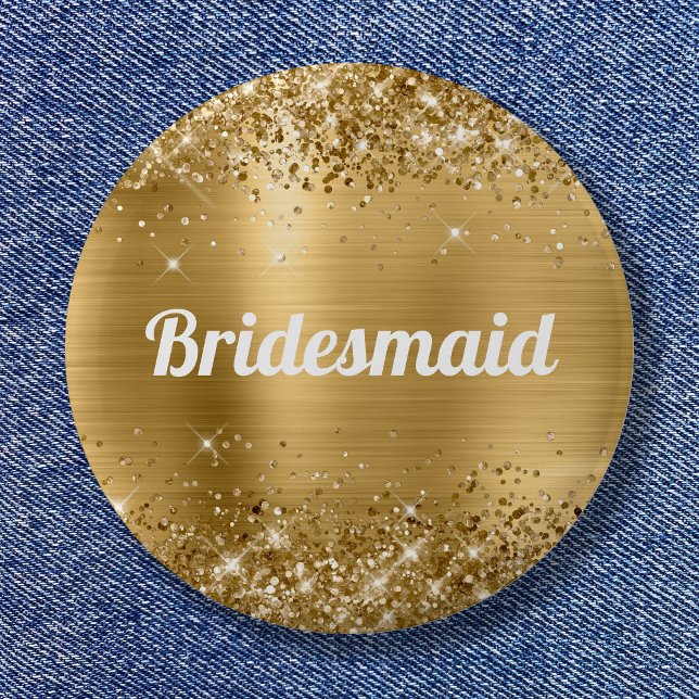 Glittery Gold Foil Bridesmaid 6 Cm Round Badge (Glittery Gold Foil Bridesmaid Button)