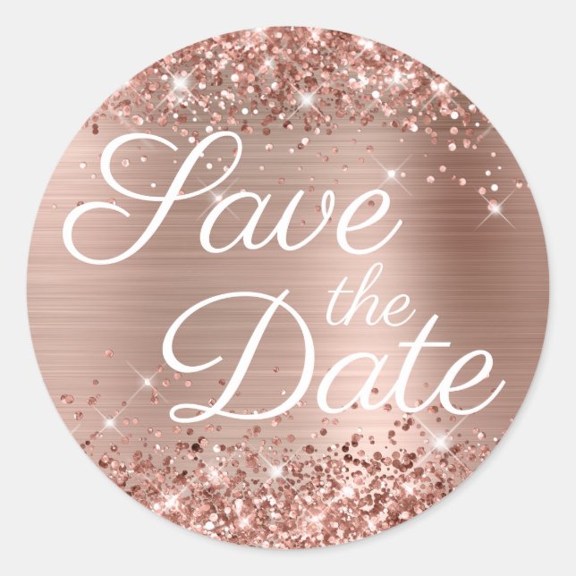 Glittery Rose Gold Elegant Save the Date Classic Round Sticker (Front)
