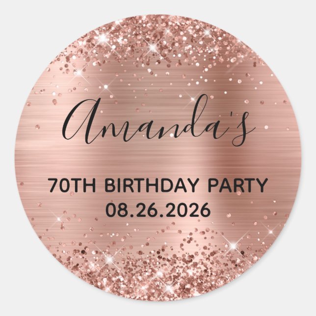Glittery Rose Gold Foil 70th Birthday Party Classic Round Sticker (Front)