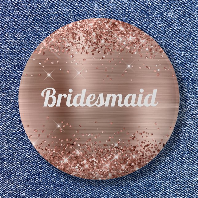 Glittery Rose Gold Foil Bridesmaid 6 Cm Round Badge (Glittery Rose Gold Foil Bridesmaid Button)