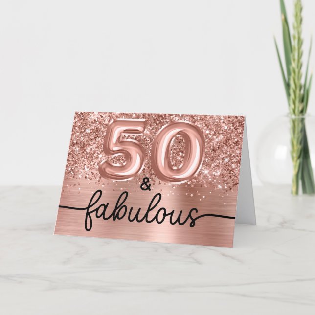 Glittery Rose Gold Glam 50 and Fabulous Card (Front)