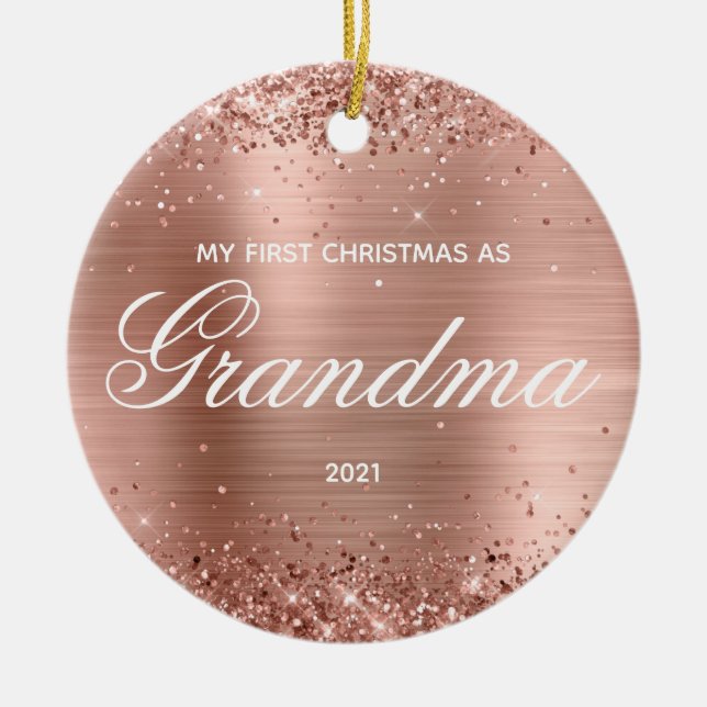 Glittery Rose Gold My First Christmas as Grandma Ceramic Ornament (Front)