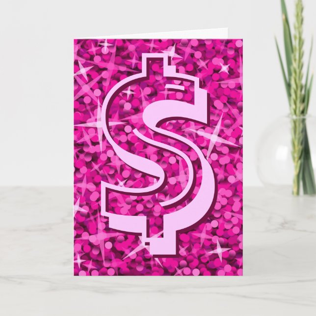 Glitz Pink dollar "$" 'Your Text' greetings card (Front)
