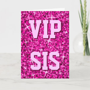 Glitz Pink 'VIP SIS' 'Happy Birthday' card