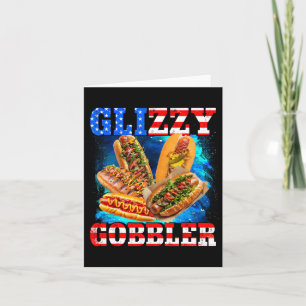 Glizzy Gobbler Funny Hotdog 4th Of July Bbq Patrio Card