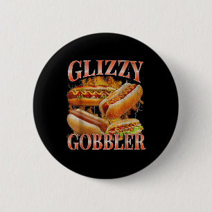 Glizzy Gobbler Funny Wiener Hot Dog Meme Bootleg G 6 Cm Round Badge