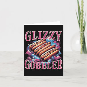 Glizzy Gobbler Hotdogs Funny Meme Food Men Women B Card
