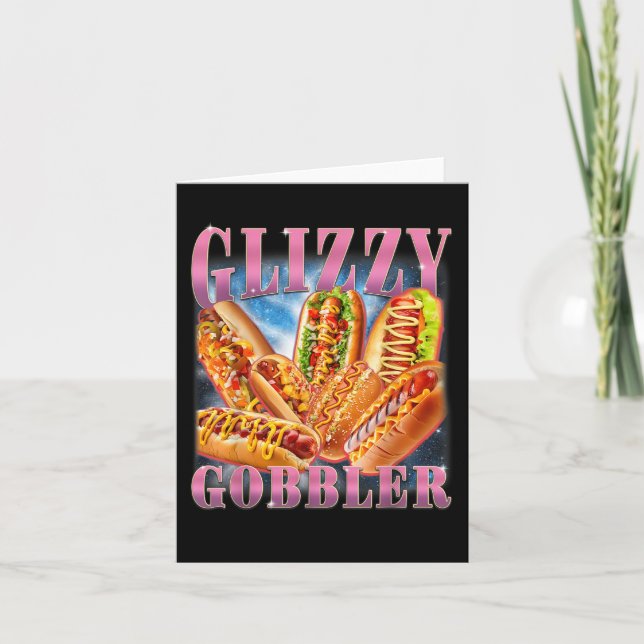 Glizzy Gobbler Meme Funny Hilarious Hot Dog Glizzy Card (Front)