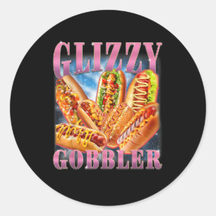 Glizzy Gobbler Meme Funny Hilarious Hot Dog Glizzy Classic Round Sticker