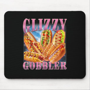 Glizzy Gobbler Meme Funny Hilarious Hot Dog Glizzy Mouse Pad