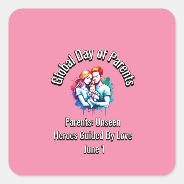 Global Day of Parents. 1 June Square Sticker (Front)