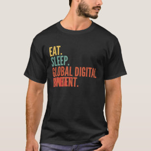 Global Digital Content Crypto Eat Sleep Global Dig T-Shirt