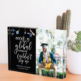 Global Pandemic Couldn't Stop Me Graduate Photo Block