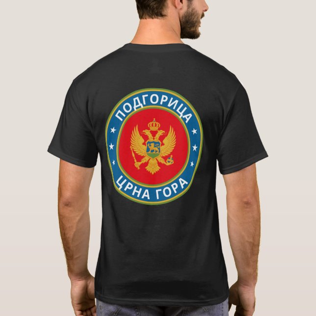 Global Traveller - Подгорица, Црна Гора Montenegro T-Shirt (Back)