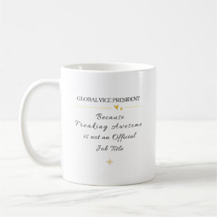 Global Vice President Office Quote Coffee Mug