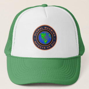 Global Warming affects us all Trucker Hat