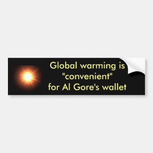 Global warming is convenient for Al Gore's Wallet Bumper Sticker