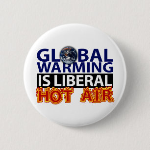 Global Warming is Liberal Hot Air 6 Cm Round Badge
