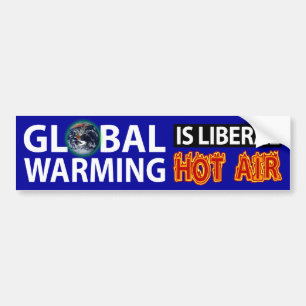 Global Warming is Liberal Hot Air Bumper Sticker