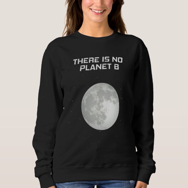 Global Warming Space Moon Motif Climate Sweatshirt (Front)