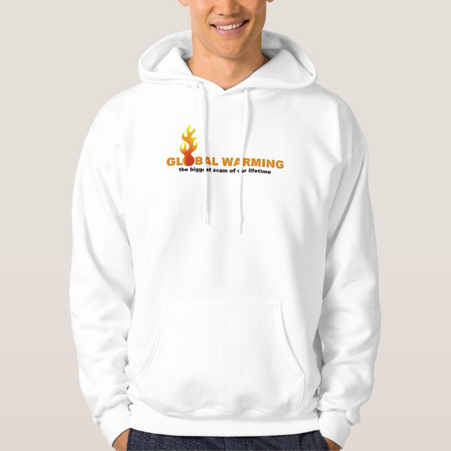 GLOBAL WARMING THE BIGGEST SCAM... HOODIE (Front)