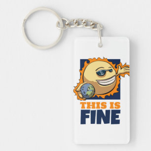 Global Warming This Is Fine Climate Change Cartoon Key Ring