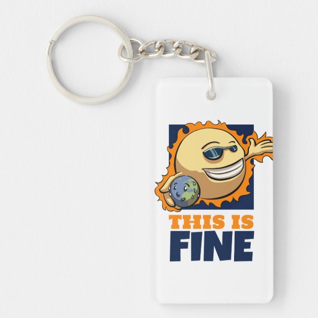 Global Warming This Is Fine Climate Change Cartoon Key Ring (Front)