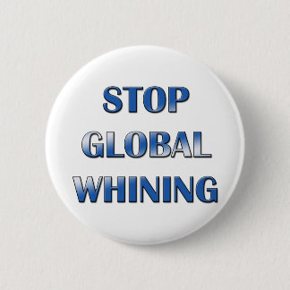 Global Whining 6 Cm Round Badge