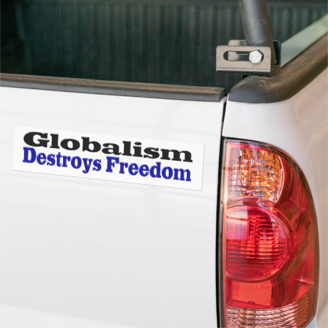 Globalism Destroys Freedom Bumper Sticker (On Truck)
