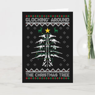 Glocking Around The Christmas Tree Ugly Christmas  Card